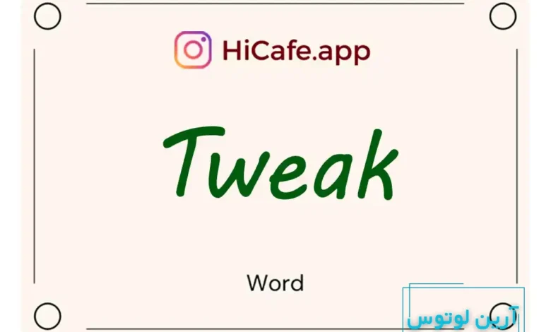 Meaning and usage of Tweak word