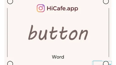 Meaning and usage of button word