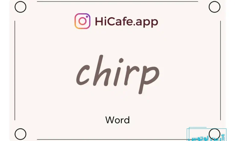 Meaning and usage of chirp word