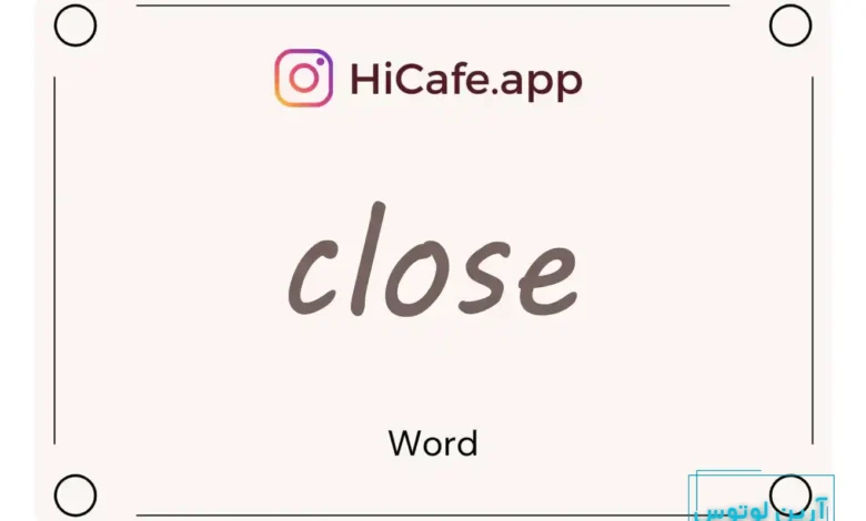 Meaning and usage of close Adj word