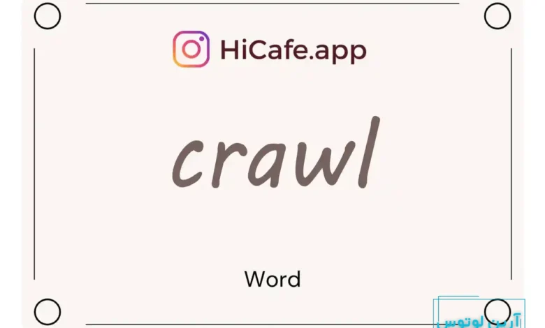 Meaning and usage of crawl word