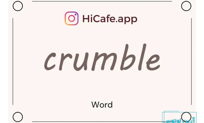 Meaning and usage of crumble word