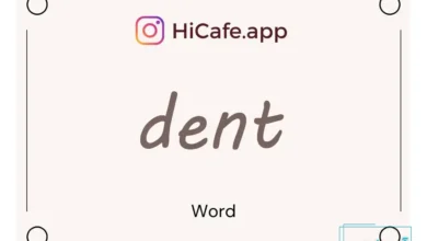 Meaning and usage of dent word