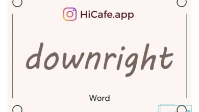 Meaning and usage of downright word