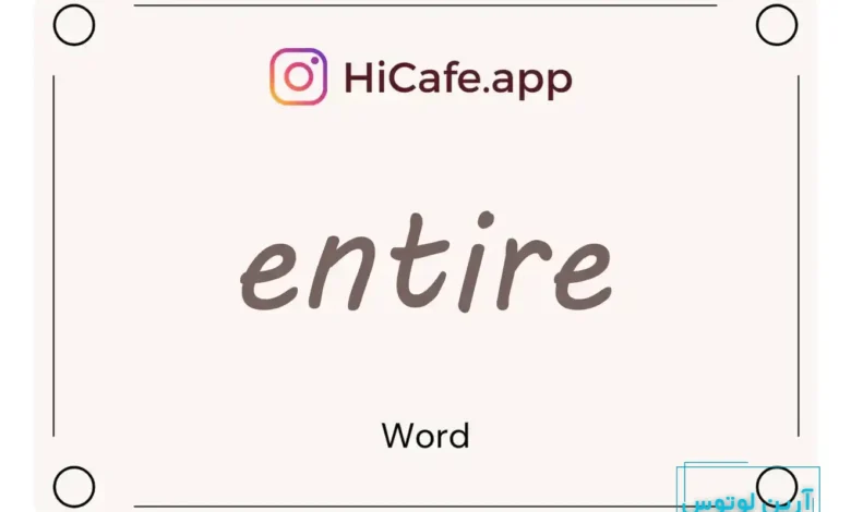 Meaning and usage of entire word