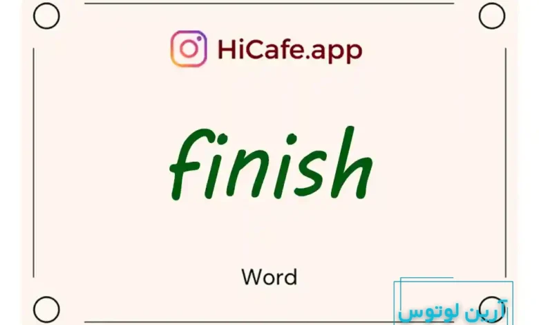 Meaning and usage of finish word