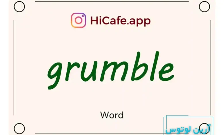 Meaning and usage of grumble word