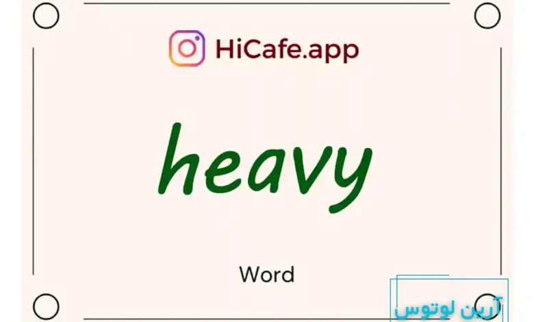 Meaning and usage of heavy word