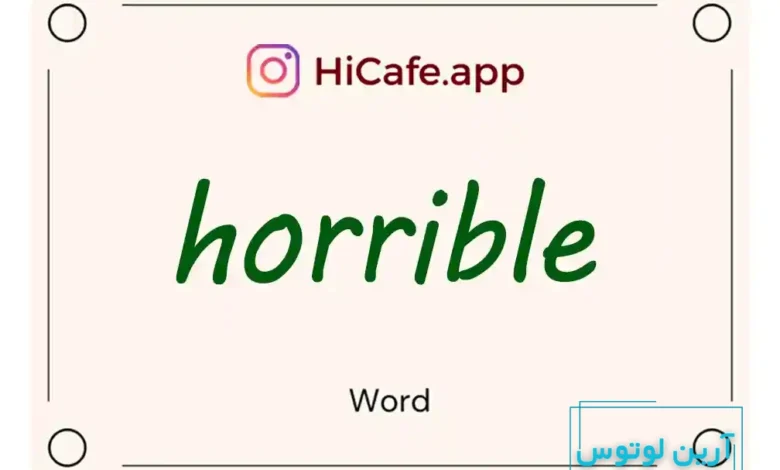 Meaning and usage of horrible word