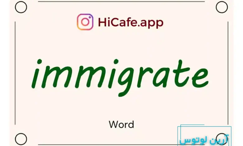 Meaning and usage of immigrate word