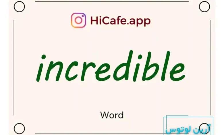 Meaning and usage of incredible word