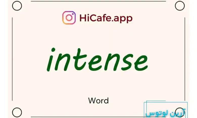Meaning and usage of intense word