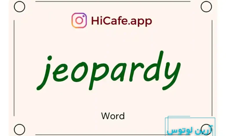 Meaning and usage of jeopardy word