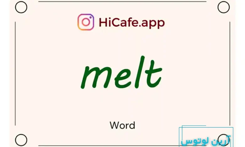 Meaning and usage of melt word