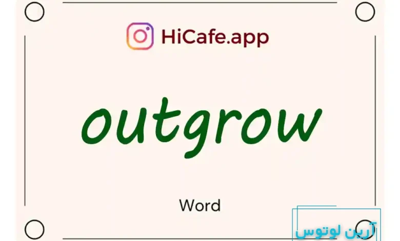 Meaning and usage of outgrow word