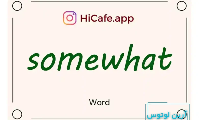 Meaning and usage of somewhat word