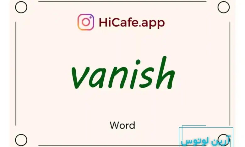 Meaning and usage of vanish word