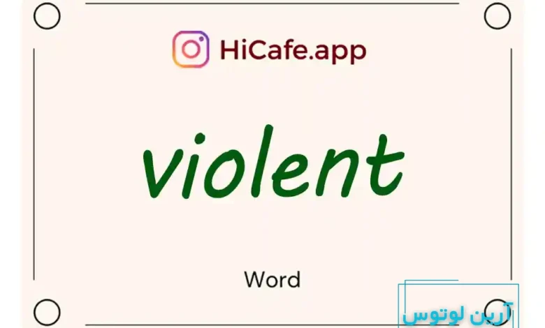Meaning and usage of violent word
