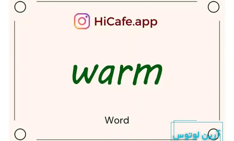Meaning and usage of warm word